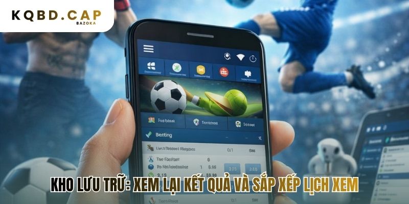 Kho dữ liệu giúp tra cứu kết quả và lịch thi đấu