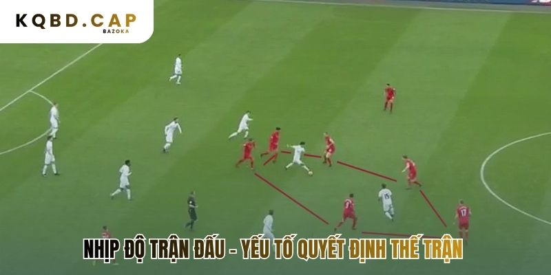 cách đội bóng kiểm soát nhịp độ trận đấu