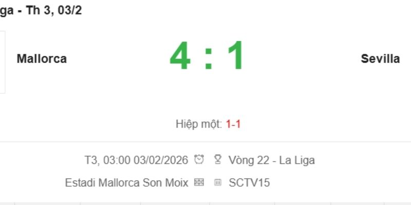 Kết Quả Bóng Đá Mallorca Vs Sevilla Ngày 03/02/2026 qua 4 bàn thắng
